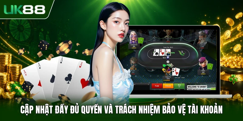 Cập nhật đầy đủ quyền và trách nhiệm bảo vệ tài khoản
