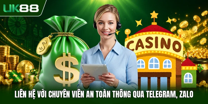Liên hệ với chuyên viên an toàn thông qua Telegram, Zalo