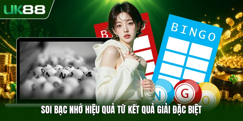 Soi bạc nhớ hiệu quả từ kết quả giải đặc biệt