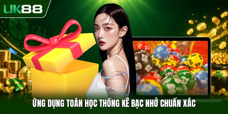 Ứng dụng toán học thống kê bạc nhớ chuẩn xác